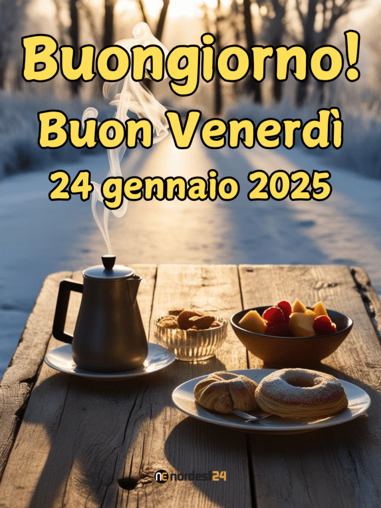 Immagini e frasi di buongiorno per venerdì 24 gennaio 2025