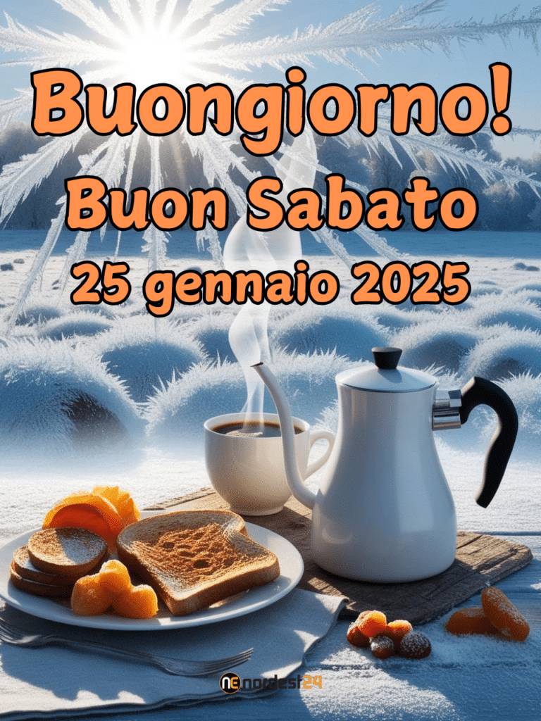 Immagini e frasi di Buongiorno per Sabato 25 Gennaio 2025