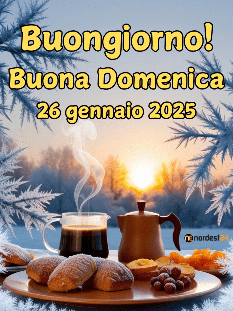 Immagini e frasi di Buongiorno e Buona Domenica del 26 Gennaio 2025