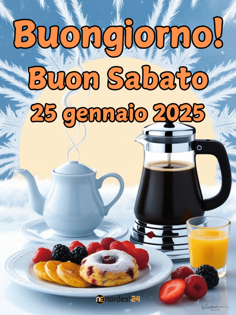 Immagini e frasi di Buongiorno per Sabato 25 Gennaio 2025