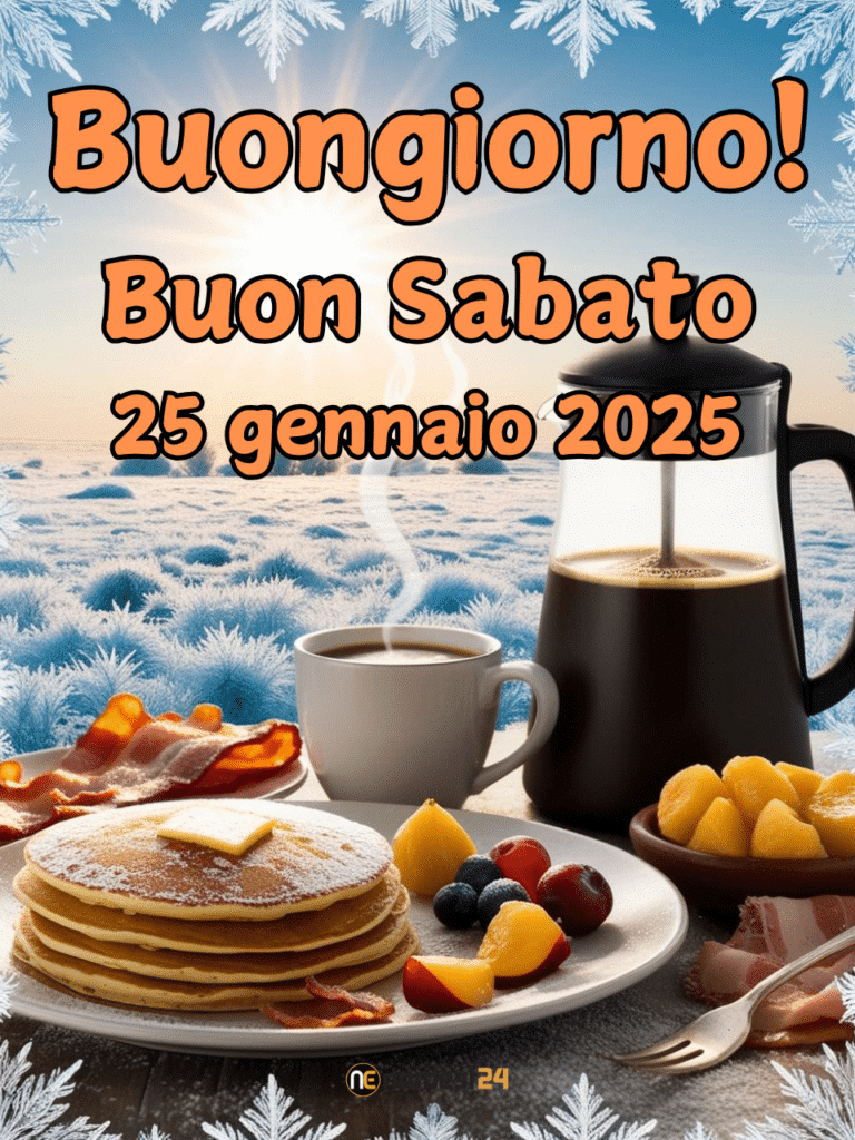 Immagini e frasi di Buongiorno per Sabato 25 Gennaio 2025