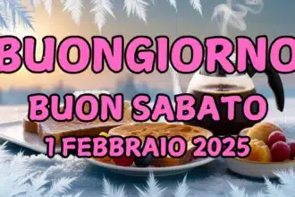 Immagini e frasi di Buongiorno per Sabato 1 Febbraio 2025