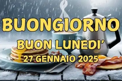 Immagini e frasi di lunedì 27 gennaio 2025