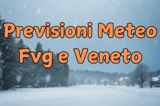 Previsioni meteo per il Veneto e il Friuli Venezia Giulia