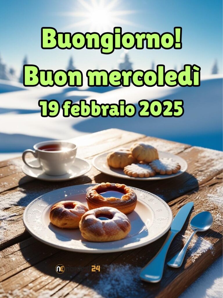 Immagini e frasi di Buongiorno per Mercoledì 19 Febbraio 2025