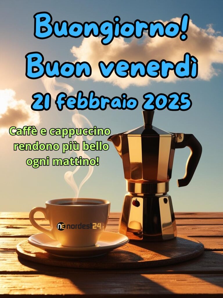 Immagini e frasi di buongiorno per venerdì 21 febbraio 2025