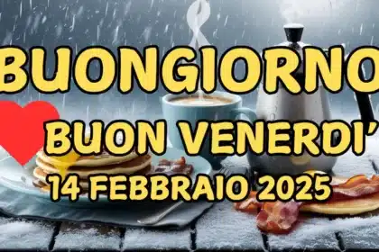 Immagini e frasi di Buongiorno per venerdì 14 Febbraio 2025