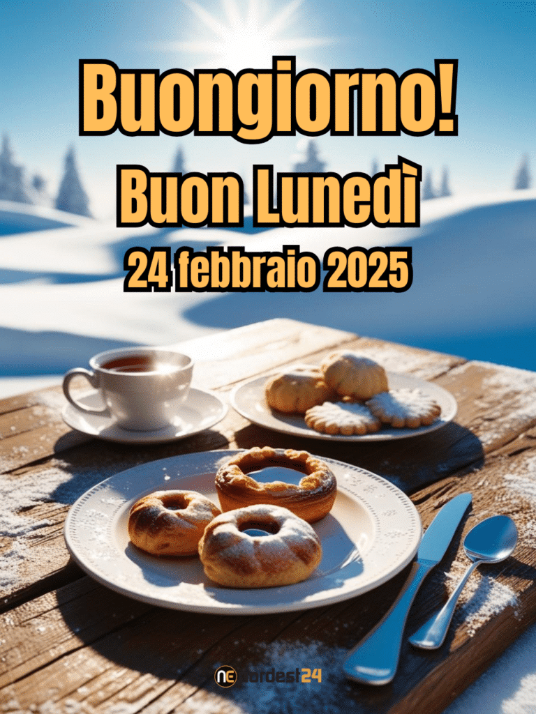 Immagini e frasi di Buongiorno per lunedì 24 febbraio 2025