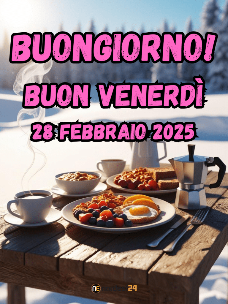 Immagini e frasi di Buongiorno per venerdì 28 Febbraio 2025