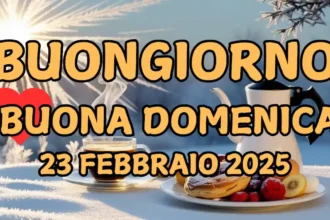 Immagini e frasi di Buongiorno per domenica 23 febbraio 2025