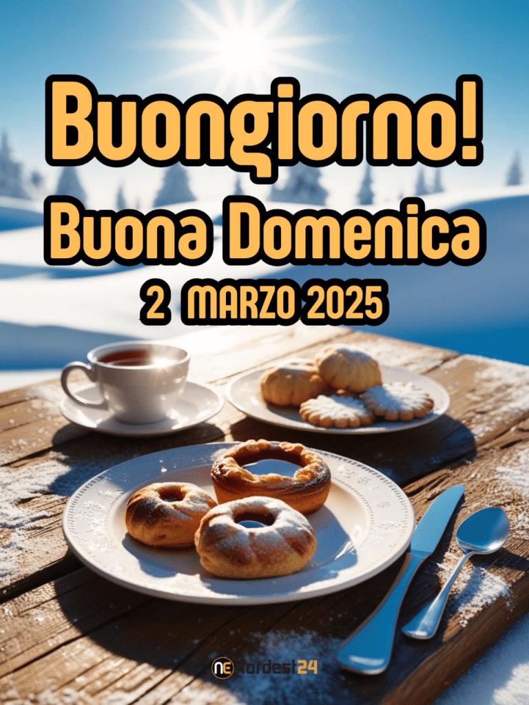 Immagini e frasi di Buongiorno e Buona Domenica per il 2 Marzo 2025