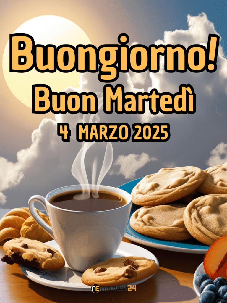 Immagini e Frasi di Buongiorno per Martedì 4 Marzo 2025