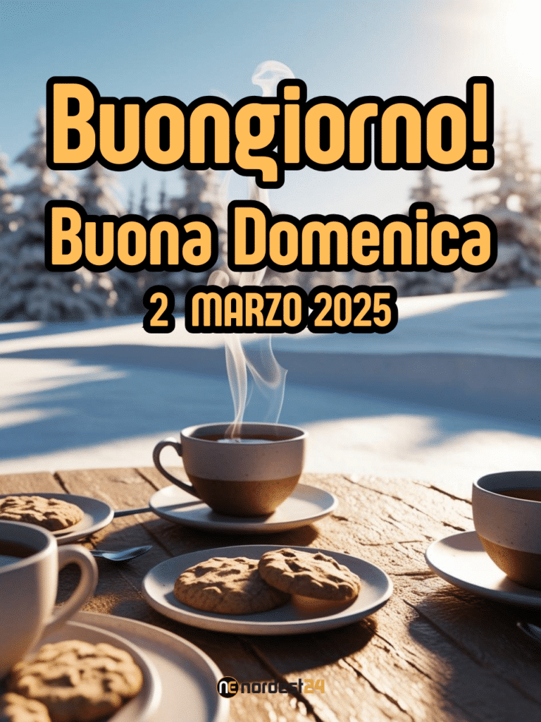 Immagini e frasi di Buongiorno e Buona Domenica per il 2 Marzo 2025