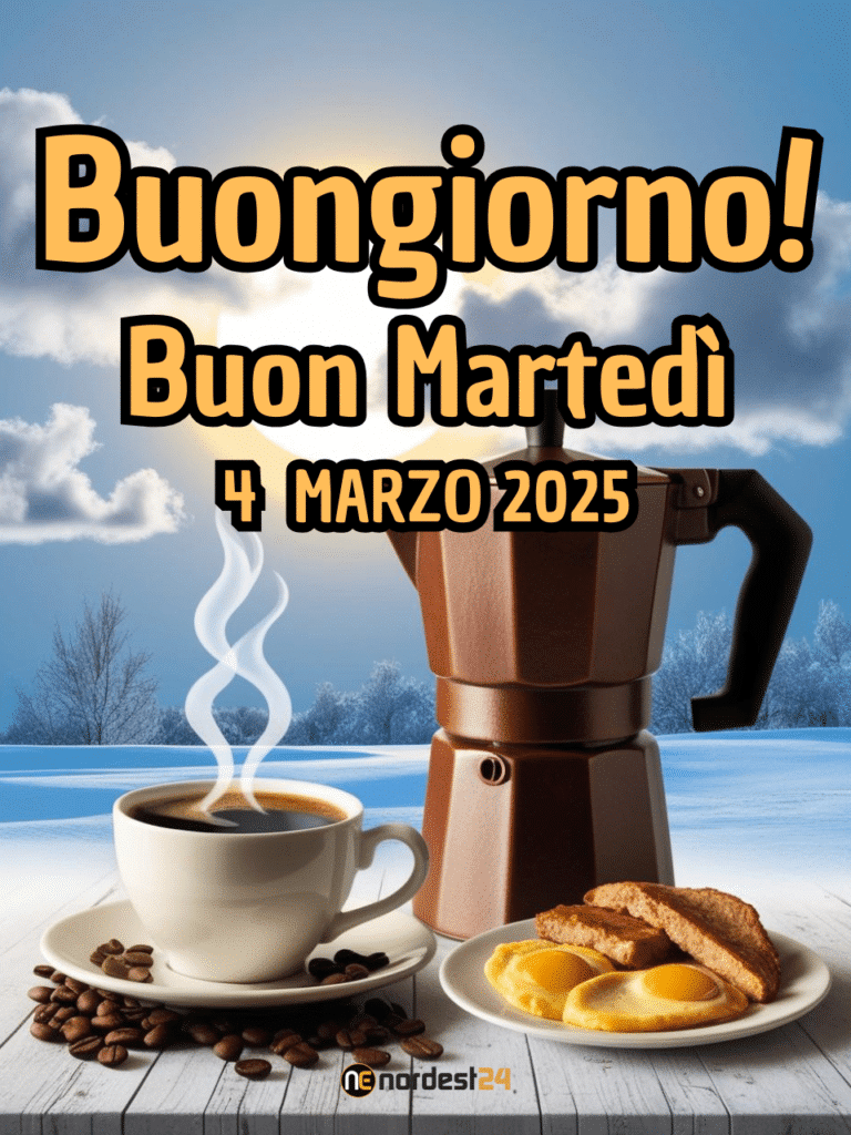 Immagini e Frasi di Buongiorno per Martedì 4 Marzo 2025