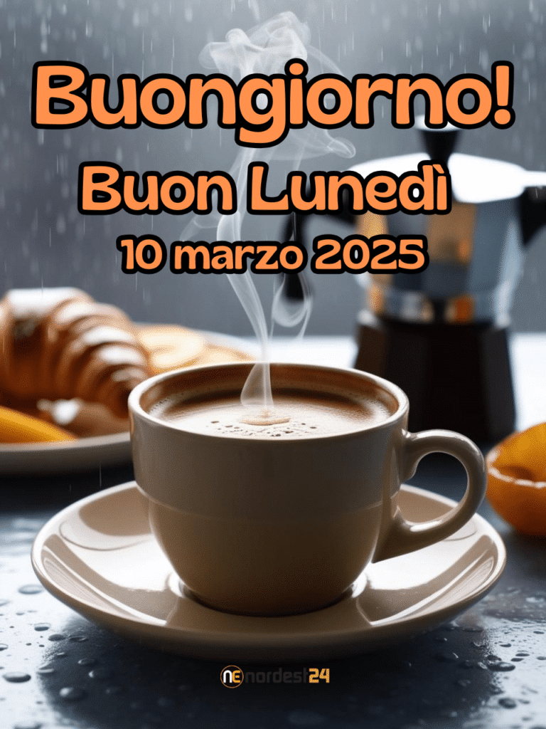 Immagini e frasi di "Buongiorno" e "Buon Lunedì" 10 Marzo 2025