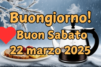 immagine di buongiorno e buon sabato 22 Marzo 2025