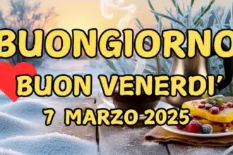 Immagini e frasi di Buongiorno per venerdì 7 Marzo 2025