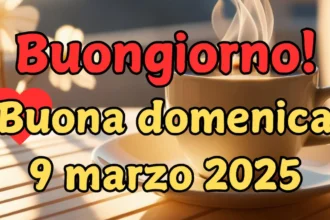 Immagini e frasi di buongiorno e buona domenica 9 marzo 2025: quali inviare o condividere